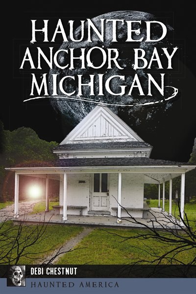 Front cover_Haunted Anchor Bay, Michigan