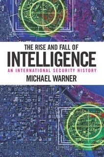 Front cover_The Rise and Fall of Intelligence