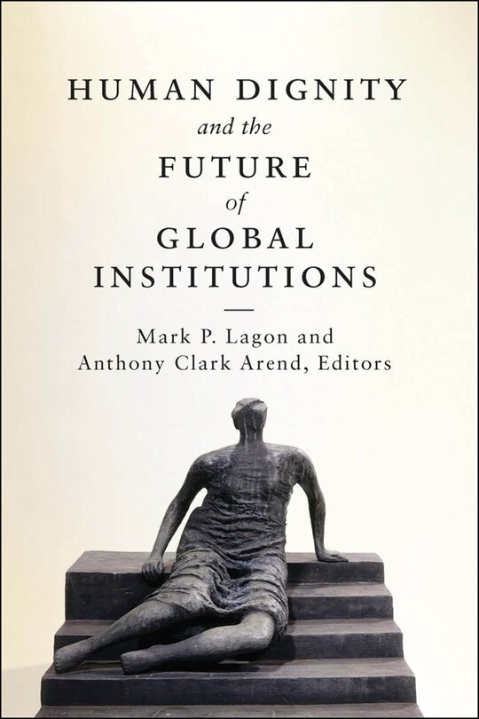 Couverture_Human Dignity and the Future of Global Institutions