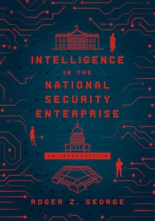 Couverture_Intelligence in the National Security Enterprise