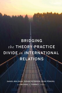 Couverture_Bridging the Theory-Practice Divide in International Relations