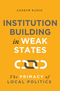 Front cover_Institution Building in Weak States