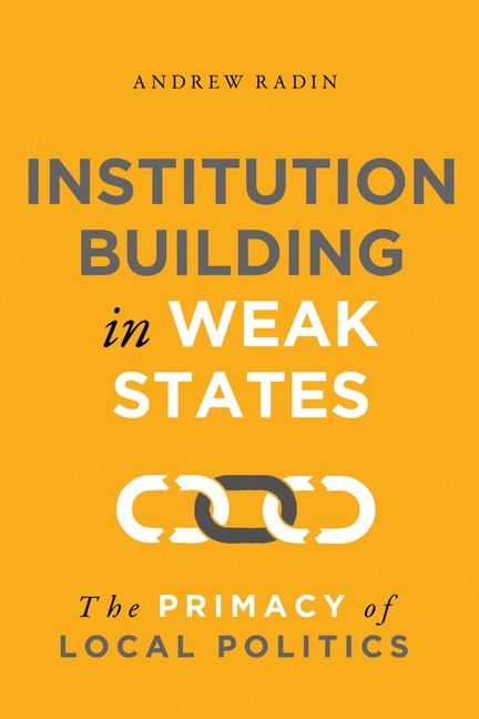 Front cover_Institution Building in Weak States