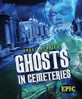 Front cover_Ghosts in Cemeteries