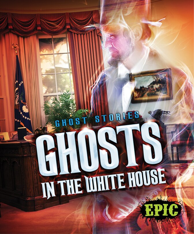 Front cover_Ghosts in the White House