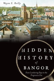 Couverture_Hidden History of Bangor: