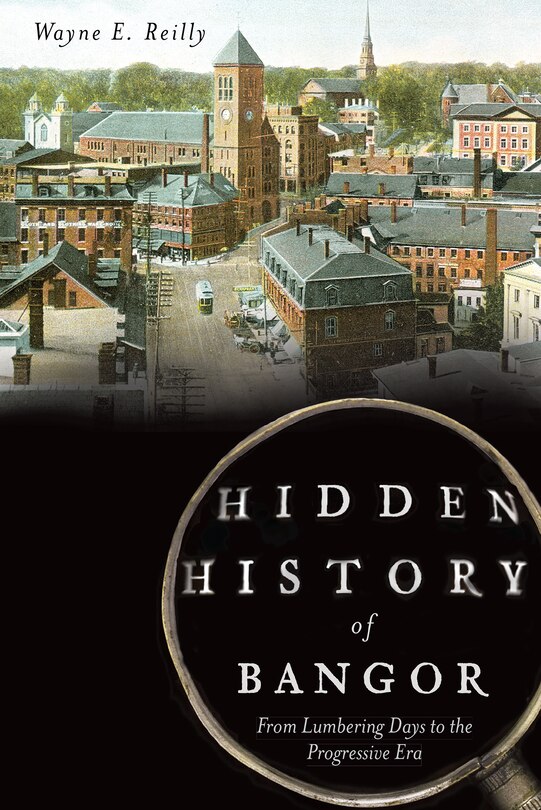 Couverture_Hidden History of Bangor: