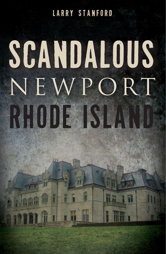 Front cover_Scandalous Newport, Rhode Island