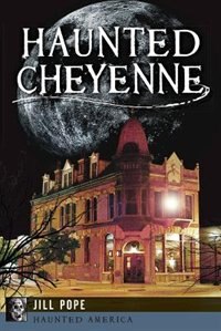 Front cover_Haunted Cheyenne
