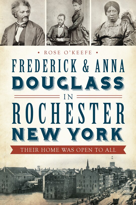 Front cover_Frederick & Anna Douglass in Rochester, New York