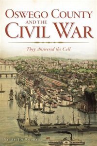 Front cover_Oswego County and the Civil War:
