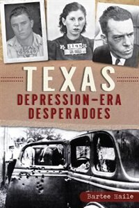 Front cover_Texas Depression-era Desperadoes