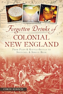 Couverture_Forgotten Drinks of Colonial New England