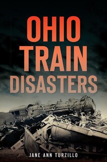 Front cover_Ohio Train Disasters