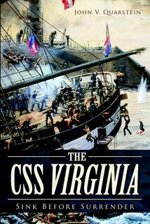 Front cover_The CSS Virginia: Sink Before Surrender