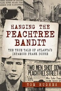 Couverture_Hanging the Peachtree Bandit: