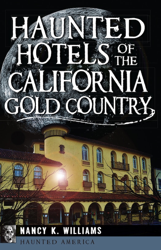 Front cover_Haunted Hotels of the California Gold Country