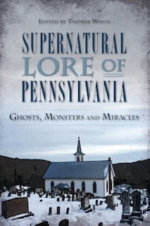 Front cover_Supernatural Lore of Pennsylvania