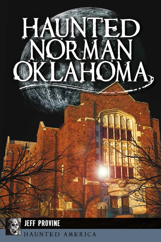 Front cover_Haunted Norman, Oklahoma