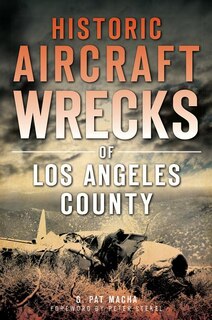 Front cover_Historic Aircraft Wrecks of Los Angeles County