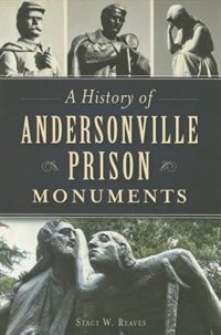 Couverture_A History of Andersonville Prison Monuments