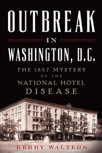 Front cover_Outbreak in Washington, D.C.: