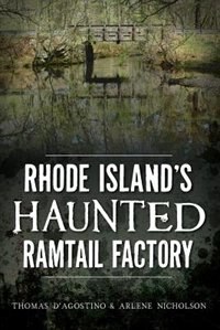 Front cover_Rhode Island's Haunted Ramtail Factory