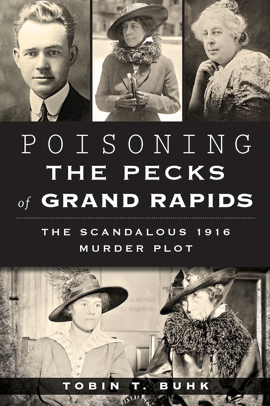 Couverture_Poisoning the Pecks of Grand Rapids: