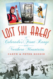 Couverture_Lost Ski Areas of Colorado's Front Range and Northern Mountains
