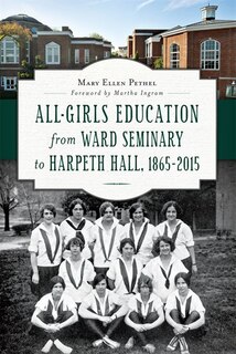 Front cover_All-Girls Education from Ward Seminary to Harpeth Hall