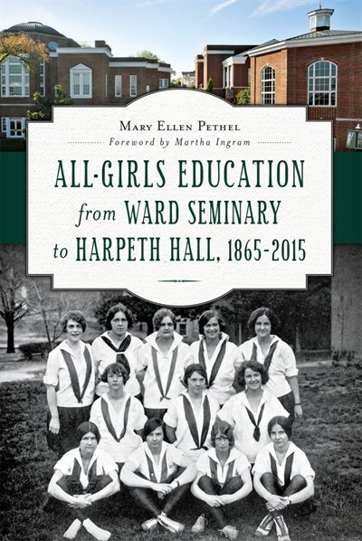 Front cover_All-Girls Education from Ward Seminary to Harpeth Hall