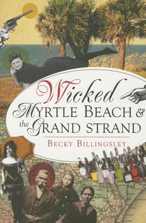 Couverture_Wicked Myrtle Beach & the Grand Strand
