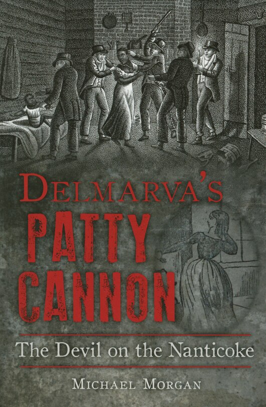 Couverture_Delmarva’s Patty Cannon: