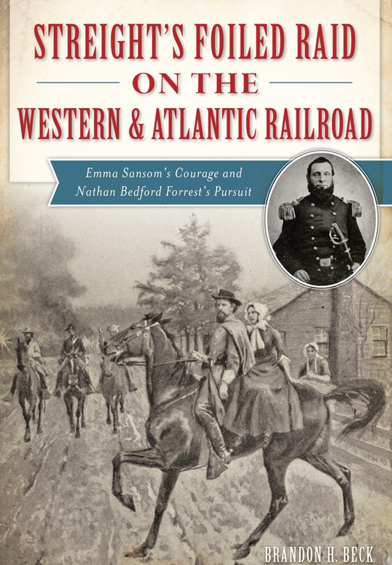 Couverture_Streight's Foiled Raid on the Western & Atlantic Railroad