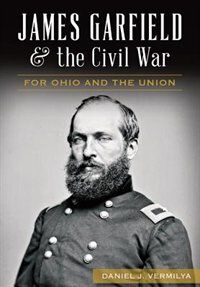 Front cover_James Garfield and the Civil War: