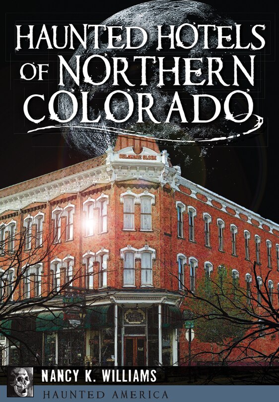 Front cover_Haunted Hotels of Northern Colorado