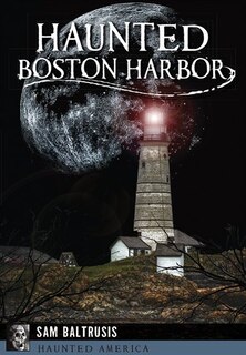 Front cover_Haunted Boston Harbor