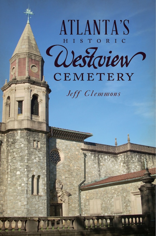 Front cover_Atlanta's Historic Westview Cemetery