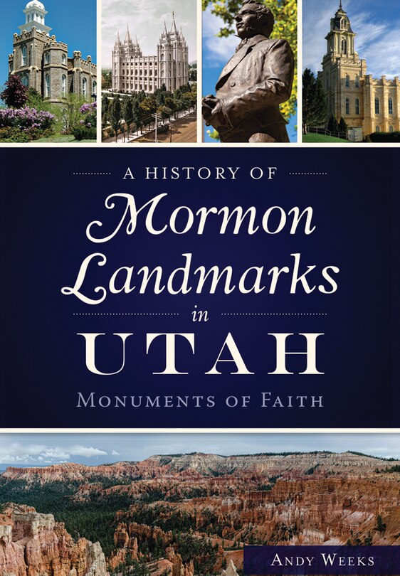 Front cover_A History of Mormon Landmarks in Utah: