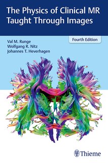 Front cover_The Physics Of Clinical Mr Taught Through Images