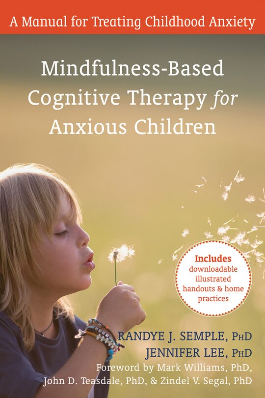 Front cover_Mindfulness-based Cognitive Therapy For Anxious Children