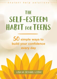 Front cover_The Self-esteem Habit For Teens