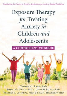 Couverture_Exposure Therapy For Treating Anxiety In Children And Adolescents