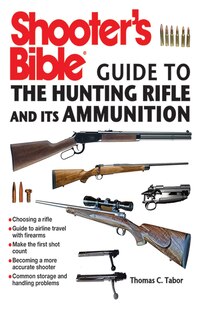 Couverture_Shooter's Bible Guide to the Hunting Rifle and Its Ammunition