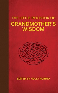 Front cover_The Little Red Book of Grandmother's Wisdom