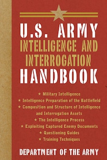 U.S. Army Intelligence and Interrogation Handbook