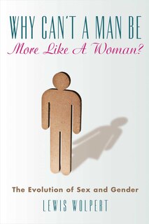 Front cover_Why Can't a Man Be More Like a Woman?