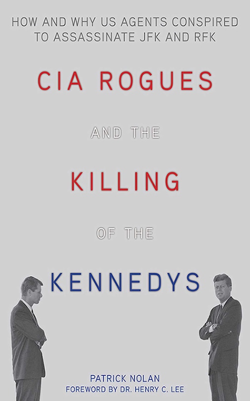 Front cover_CIA Rogues and the Killing of the Kennedys