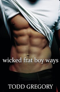 Front cover_Wicked Frat Boy Ways