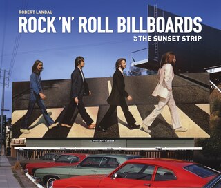 Front cover_Rock 'n' Roll Billboards Of The Sunset Strip